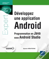 Developpez Une Application Android - Programmation En Java Sous Android Studio