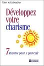 Développez Votre Charisme ; 7 Moyens Pour Y Parvenir - Preview