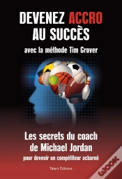 Capa do artigo Devenez Accro Au Succès Avec La Méthode Tim Grover ; Les Secrets Du Coach De Michael Jordan