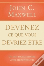 Devenez Ce Que Vous Devriez Etre
