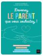 Devenez Le Parent Que Vous Souhaitez ! - Preview