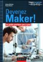 Devenez Maker ! Le Guide Pratique Pas À Pas - Preview