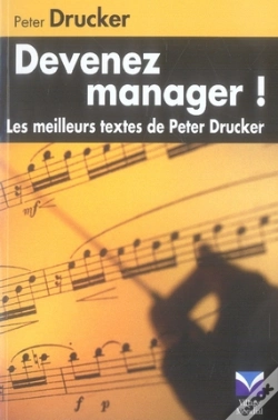 Capa do artigo Devenez Manager ; Les Meilleurs Textes De Peter Drucker