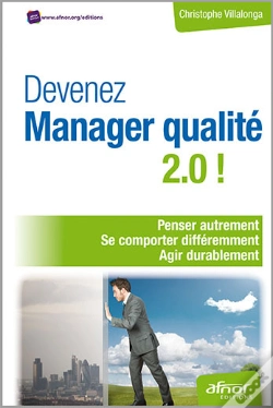 Capa do artigo Devenez Manager Qualité 2.0 ! - Penser Autrement - Se Comporter Différemment - Agir Durablement