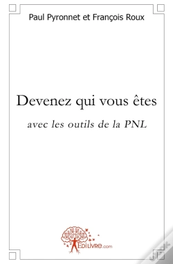 Capa do artigo Devenez Qui Vous Êtes Avec Les Outils De La Pnl