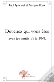 Capa do artigo Devenez Qui Vous Êtes Avec Les Outils De La Pnl