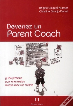 Capa do artigo Devenez Un Parent Coach ; Guide Pratique Pour Une Relation Réussie Avec Vos Enfants