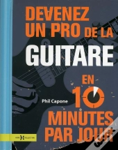 Devenez Un Pro De La Guitare En 10 Minutes Par Jour