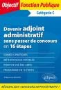 Devenir Adjoint Administratif Sans Passer De Concours En 16 Étapes - Catégorie C - Preview