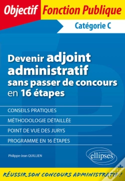 Capa do artigo Devenir Adjoint Administratif Sans Passer De Concours En 16 Étapes - Catégorie C