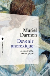 Devenir Anorexique ; Une Approche Sociologique