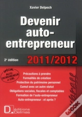 Devenir Auto-Entrepreneur 2011 (2e Édition)