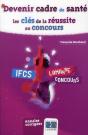 Devenir Cadre De Santé ; Les Clés De La Réussite Au Concours - Preview