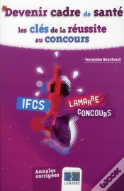 Capa do artigo Devenir Cadre De Santé ; Les Clés De La Réussite Au Concours