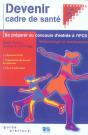 Devenir Cadre De Sante ; Se Preparer Au Concours D'Entree A L'Ifcs - Preview