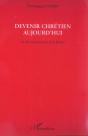 Devenir Chretien Aujourd'Hui ; Un Discernement Avec Karl Rahner - Preview