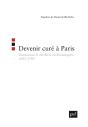 Devenir Curé À Paris ; Institutions Et Carrières Ecclésiastiques, 1695-1789 - Preview