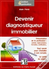 Devenir Diagnostiqueur Immobilier - Cadre Juridique - Comment S'Installer ? - Le Guide Du Salarie