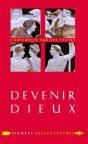 Devenir Dieux - Preview