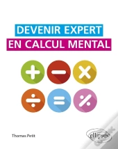 Devenir Expert En Calcul Mental
