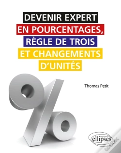 Capa do artigo Devenir Expert En Pourcentages, Règle De Trois Et Changements D'Unités