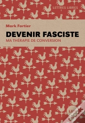 Capa do artigo Devenir Fasciste : Ma Thérapie De Conversion