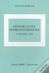 Devenir La Langue Dominante Mondiale : Un Défi Pour L'Arabe