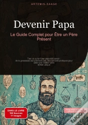 Capa do artigo Devenir Papa Guide Complet Pour Etre Per - Tout Ce Qu Un Futur Papa Doit