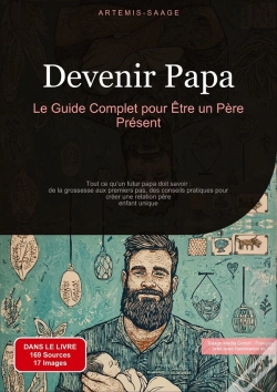 Capa do artigo Devenir Papa Guide Complet Pour Etre Per - Tout Ce Qu Un Futur Papa Doit