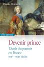 Devenir Prince ; L'École Du Pouvoir En France - Preview