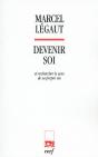 Devenir Soi ; Et Rechercher Le Sens De Sa Propre Vie - Preview