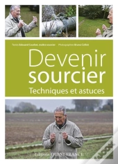 Devenir Sourcier ; Techniques Et Astuces
