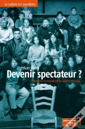 Capa do artigo Devenir Spectateur ? Invention Et Mutation Du Public Culturel