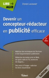 Devenir Un Concepteur Redacteur En Publicite Efficace 2e Edt