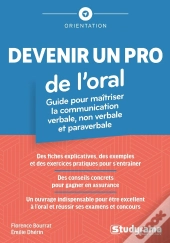 Devenir Un Pro De L'Oral ! : Guide Pour Maîtriser La Communication Verbale, Non Verbale Et Paraverbale