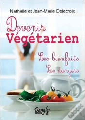 Capa do artigo Devenir Vegetarien - Les Bienfaits - Les Dangers