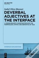 Deverbal Adjectives At The Interface