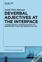 Deverbal Adjectives At The Interface