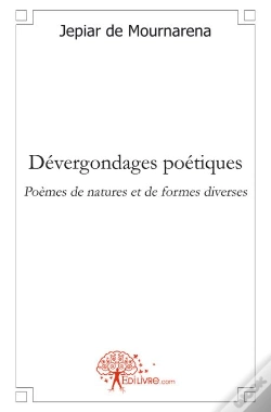 Capa do artigo Dévergondages Poétiques ; Poèmes De Natures Et De Formes Diverses