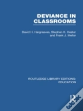 Deviance In Classrooms (Rle Edu M)
