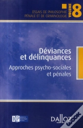 Déviances Et Délinquances ; Approches Psycho-Sociales Et Pénales