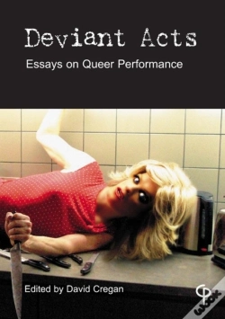 Capa do artigo Deviant Acts : Essays On Queer Performance