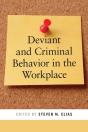 Deviant And Criminal Behavior In The Workplace - Preview