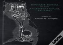 Deviant Burial In The Archaeological Record