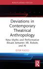 Deviations In Contemporary Theatrical Anthropology - Preview