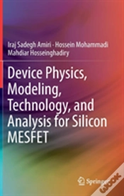 Capa do artigo Device Physics, Modeling, Technology, And Analysis For Silicon Mesfet