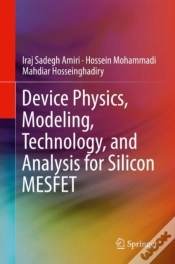 Capa do artigo Device Physics, Modeling, Technology, And Analysis For Silicon Mesfet