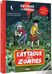 Deviens Le Héros : L'Attaque Des Zombies