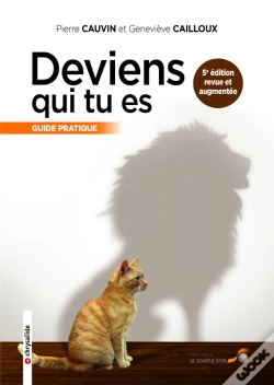 Capa do artigo Deviens Qui Tu Es ; Guide Pratique (5e Édition)
