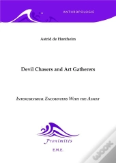 Devil Chasers And Art Gatherers Intercultural Encounters With The Asmat